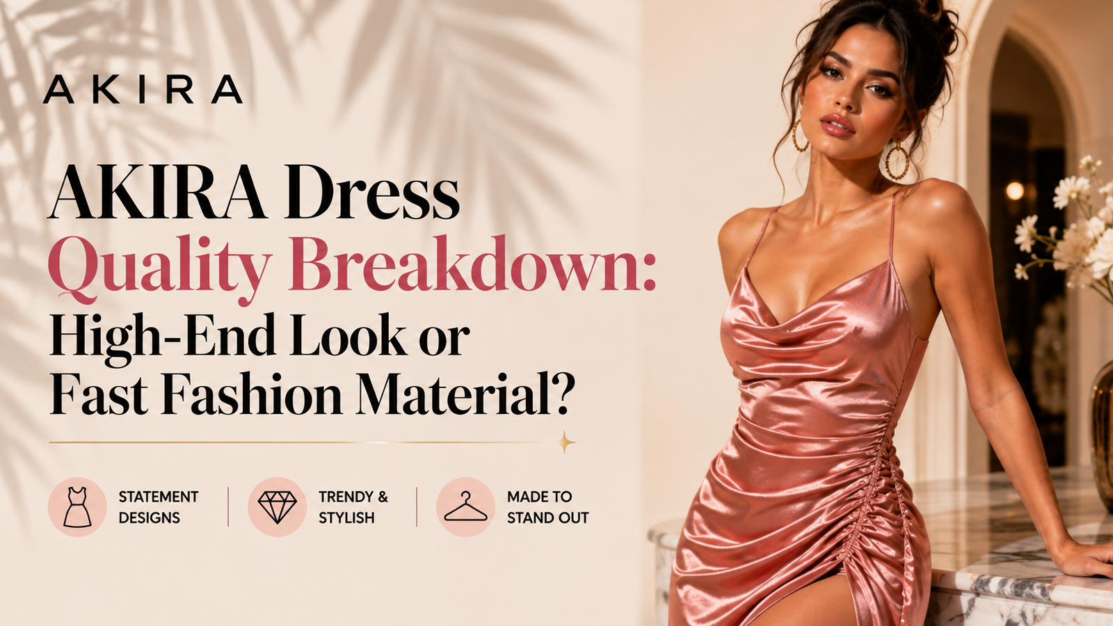AKIRA Dress Quality Breakdown: High-End Look or Fast Fashion Material?